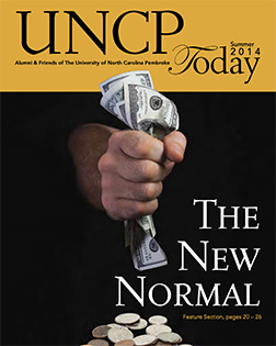 a fistful of dollars dripping coins from the cover of the UNCP Today summer 2014 edition